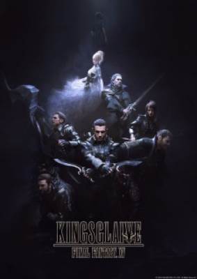 Kingsglaive: Final Fantasy Xv - Kingsglaive: Final Fantasy XV