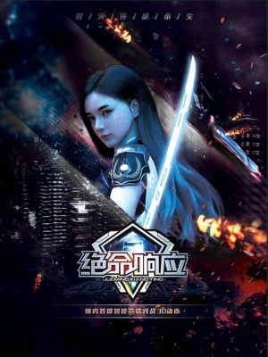 Tuyệt Mệnh Hưởng Ứng - Jue Ming Xiang Ying,